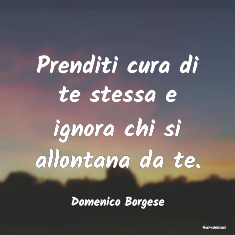 frasi di  Domenico Borgese
