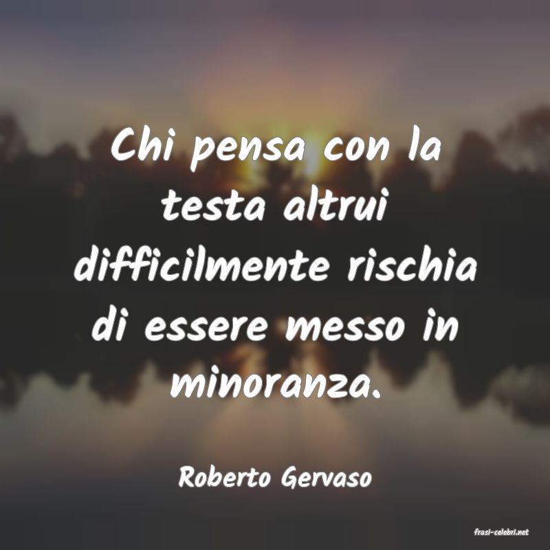 frasi di  Roberto Gervaso
