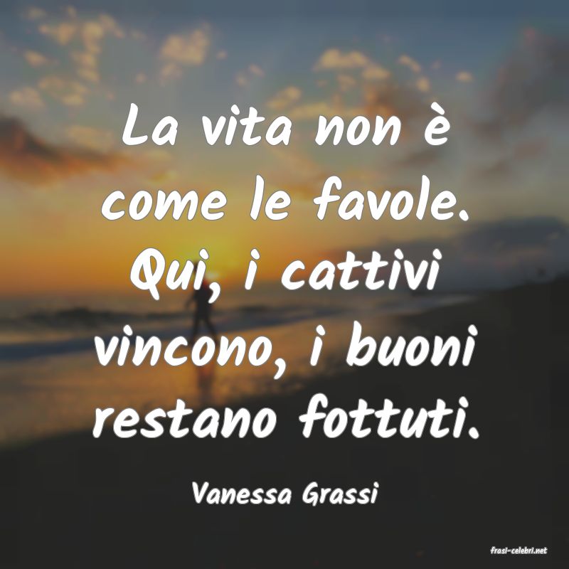 frasi di  Vanessa Grassi
