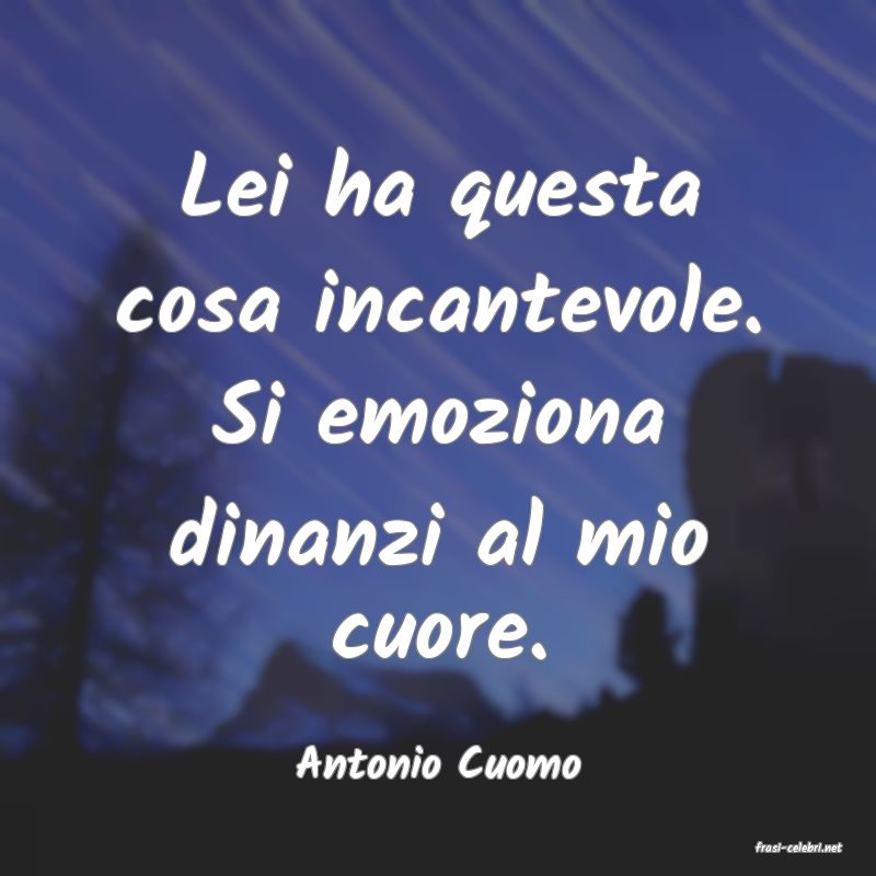 frasi di  Antonio Cuomo
