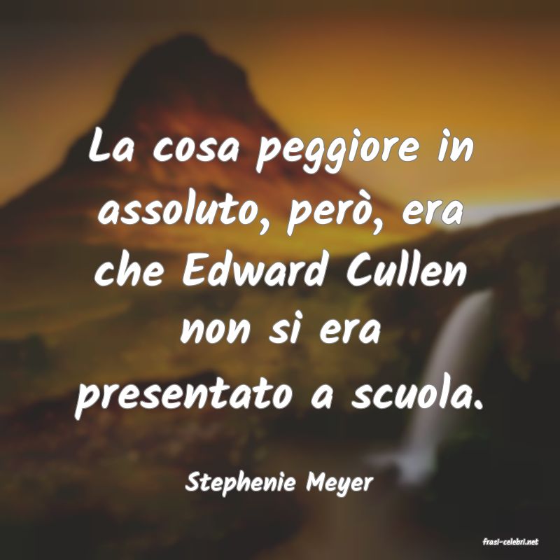 frasi di  Stephenie Meyer
