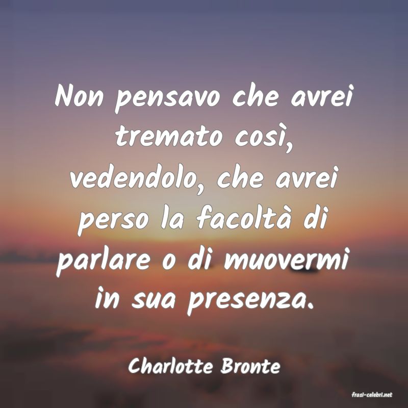 frasi di Charlotte Bronte