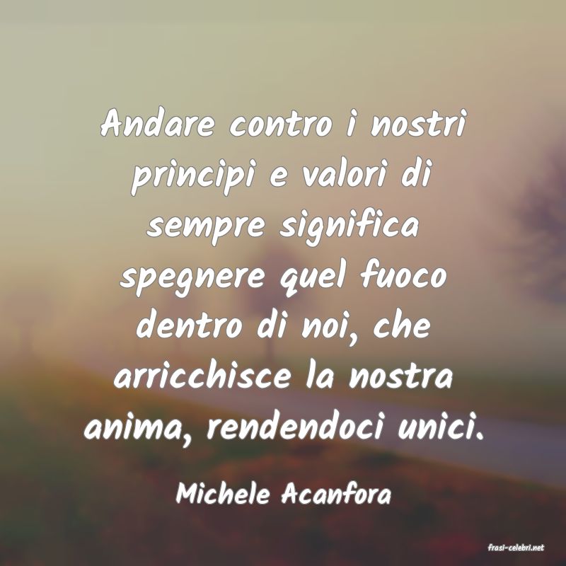 frasi di  Michele Acanfora
