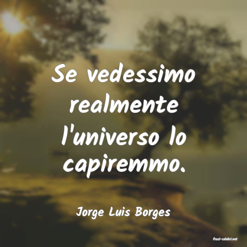 frasi di  Jorge Luis Borges
