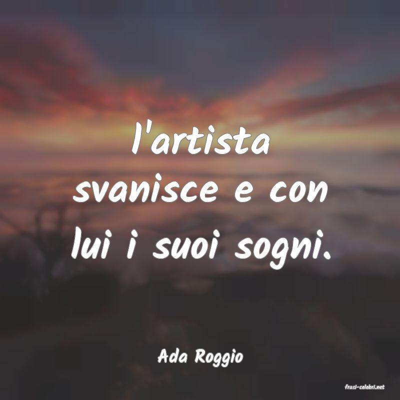 frasi di Ada Roggio