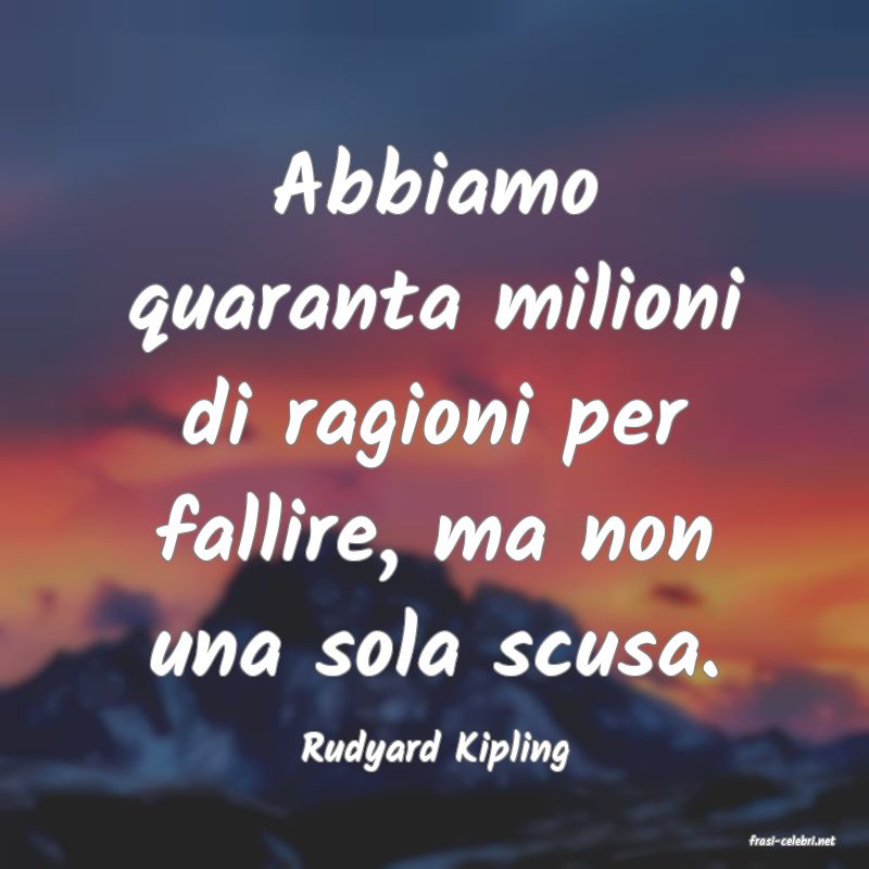 frasi di  Rudyard Kipling
