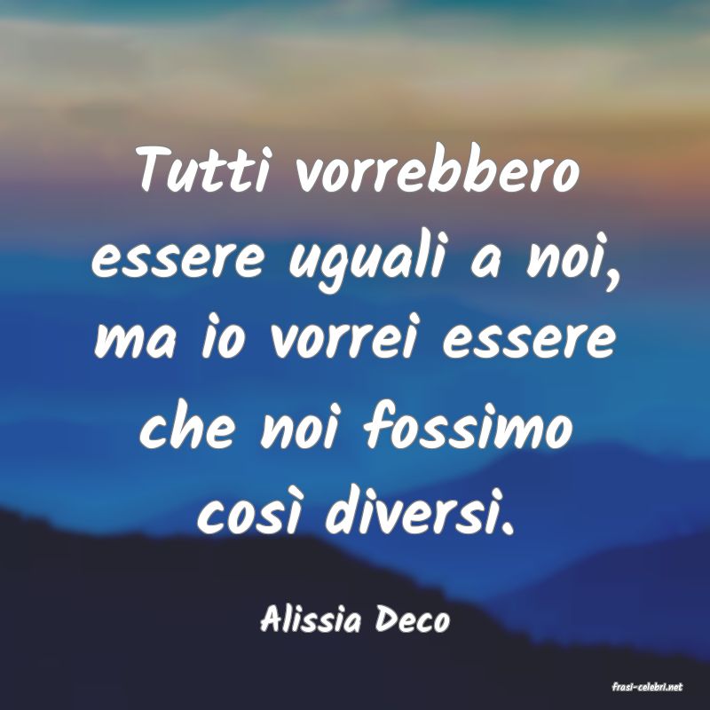 frasi di  Alissia Deco
