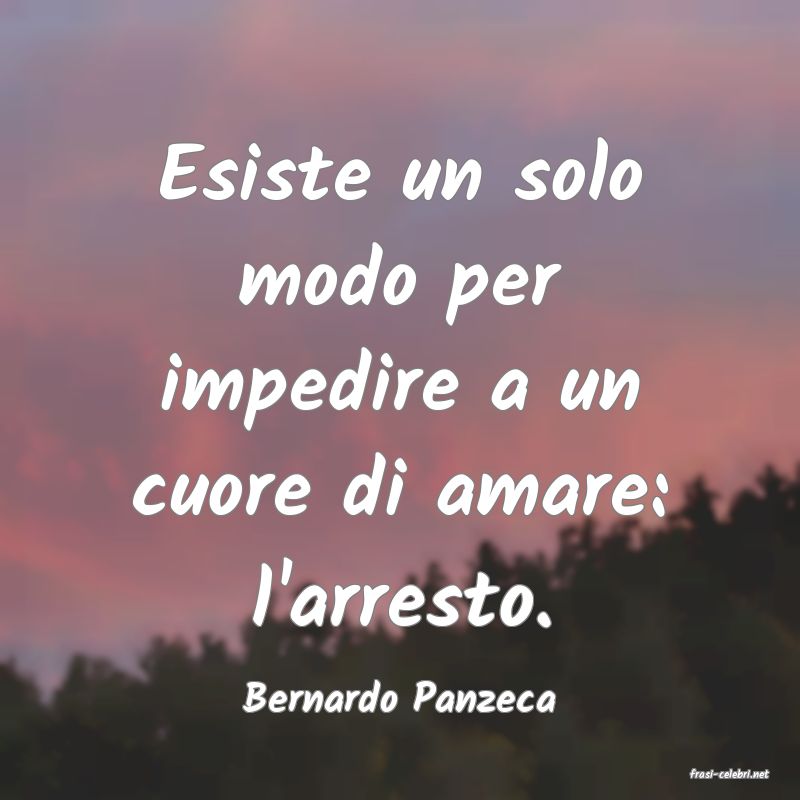 frasi di  Bernardo Panzeca
