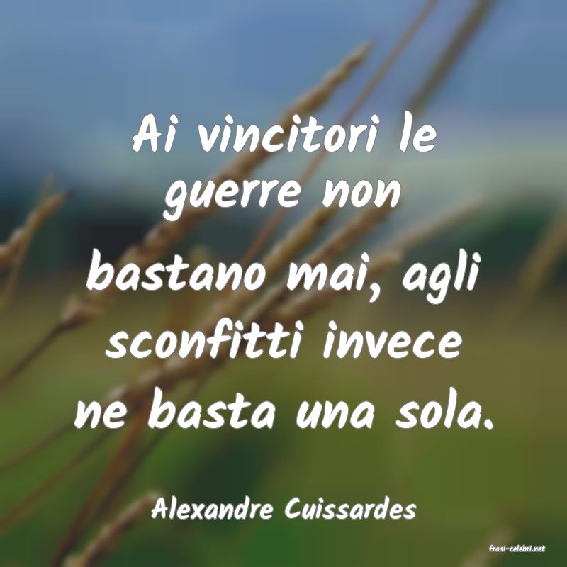 frasi di Alexandre Cuissardes