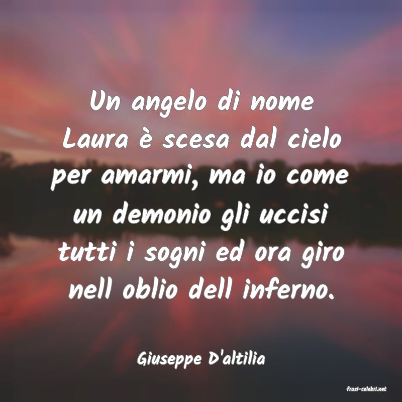frasi di Giuseppe D'altilia
