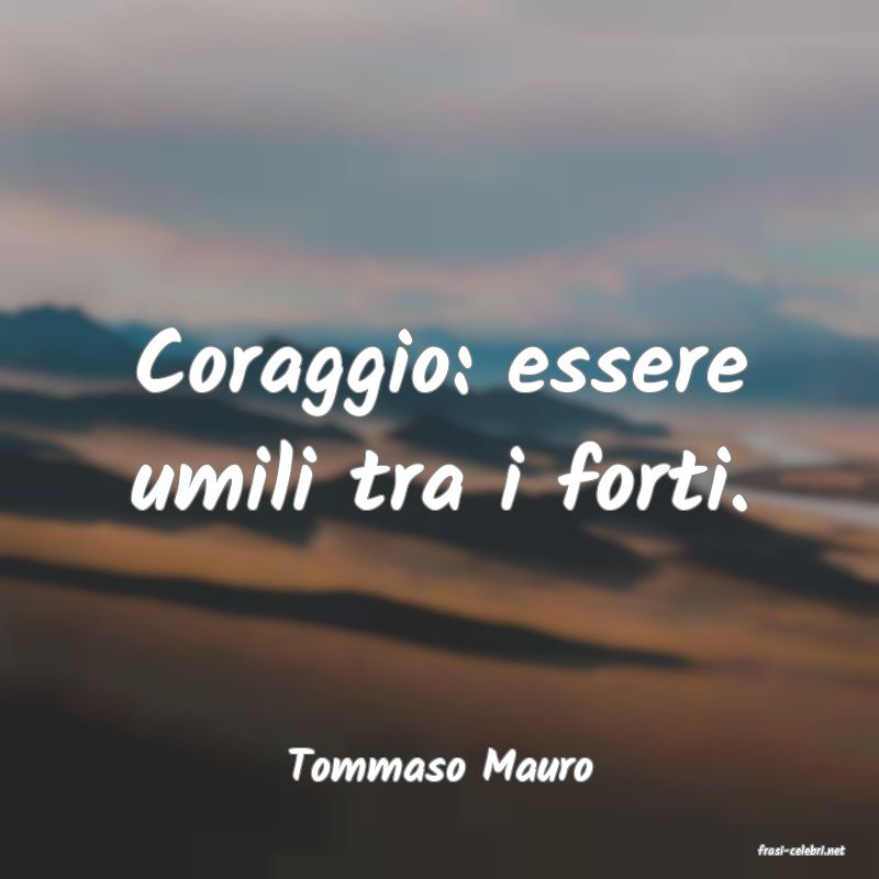 frasi di  Tommaso Mauro
