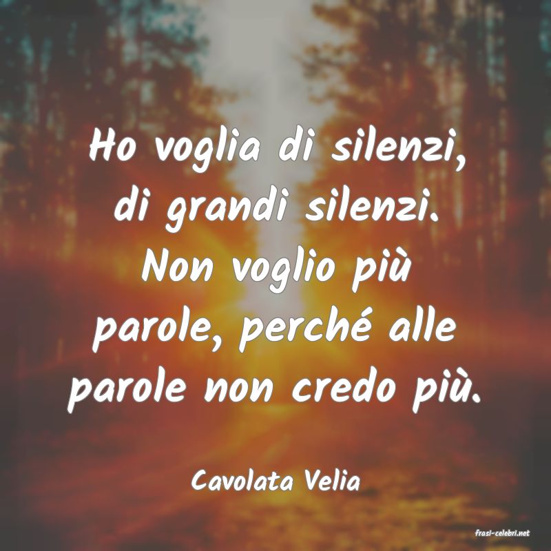 frasi di  Cavolata Velia
