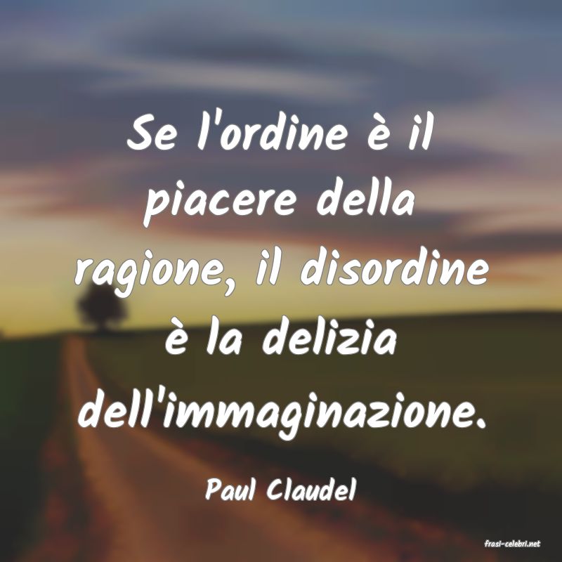 frasi di  Paul Claudel
