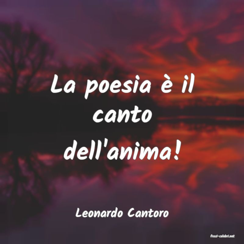 frasi di  Leonardo Cantoro
