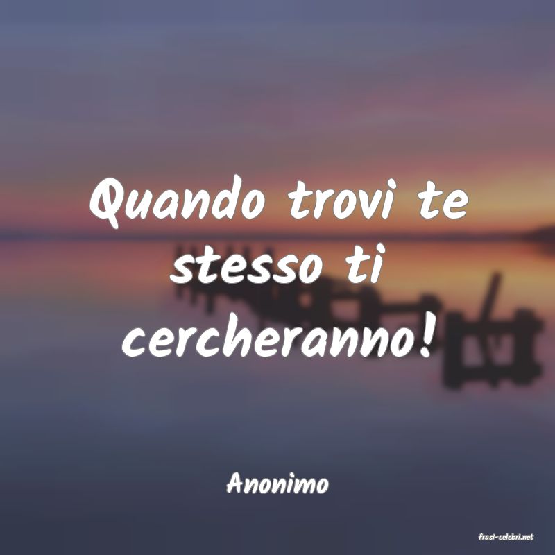 frasi di  Anonimo

