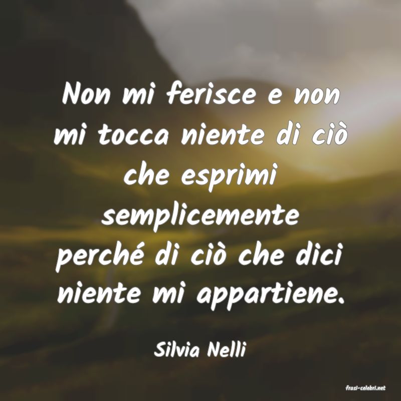 frasi di  Silvia Nelli
