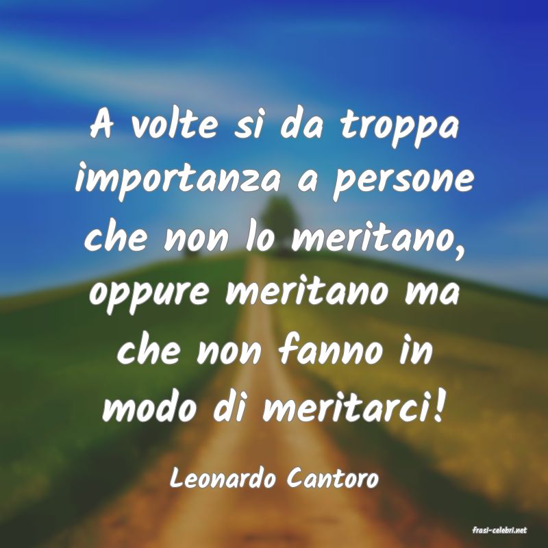 frasi di  Leonardo Cantoro
