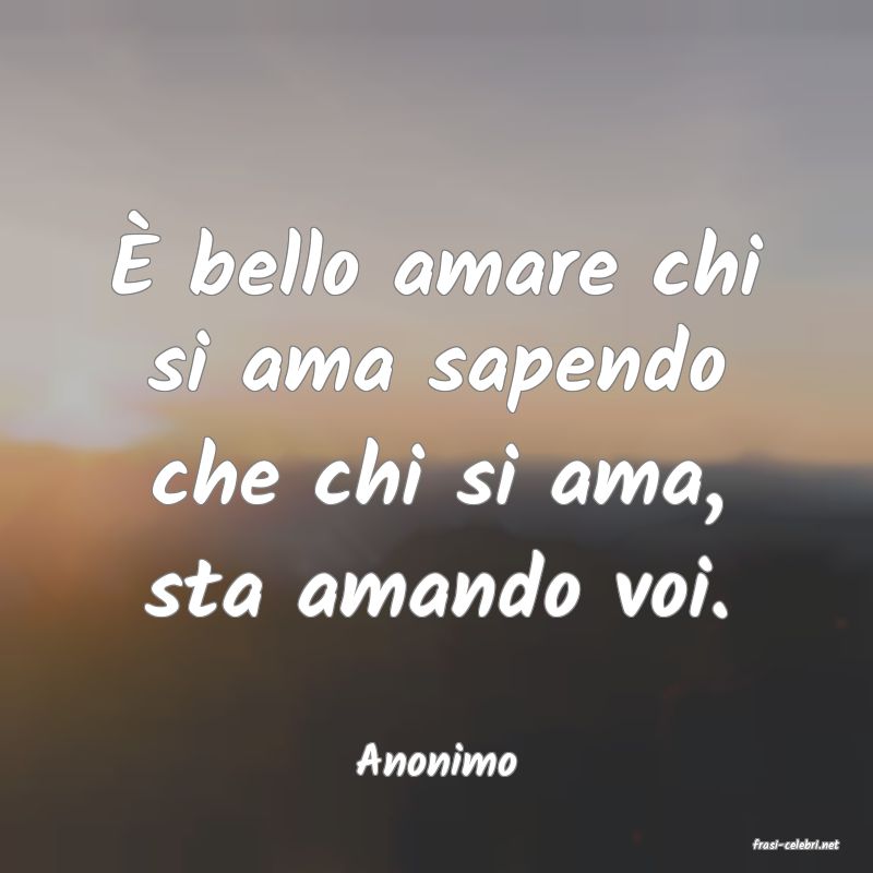 frasi di  Anonimo
