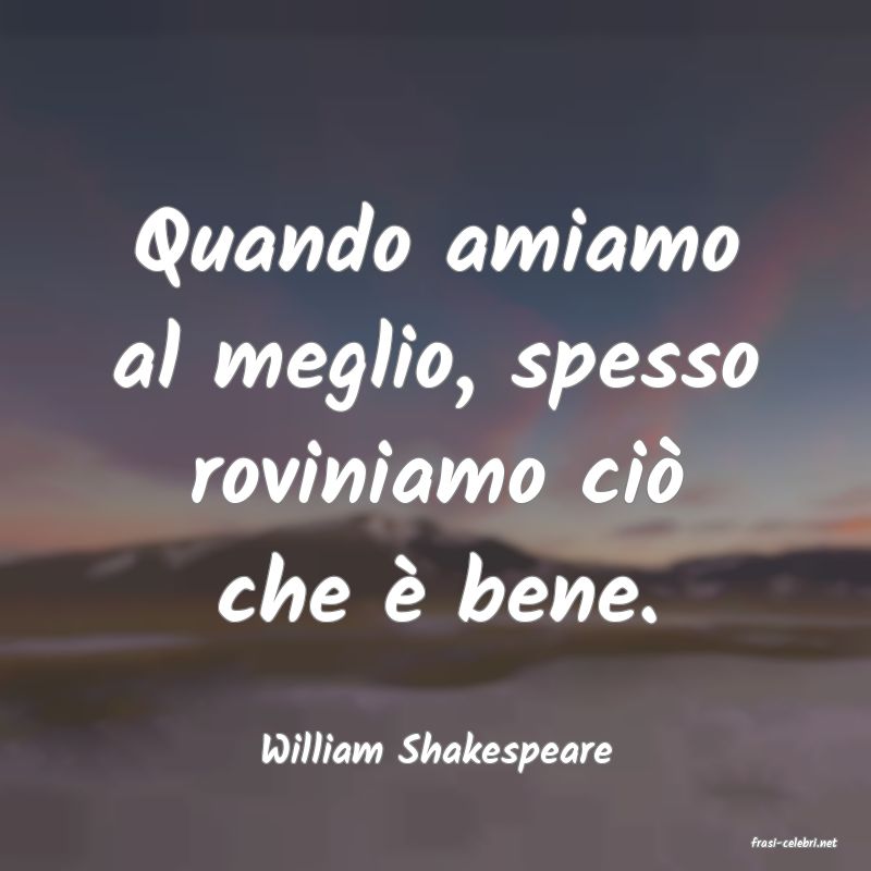 frasi di  William Shakespeare
