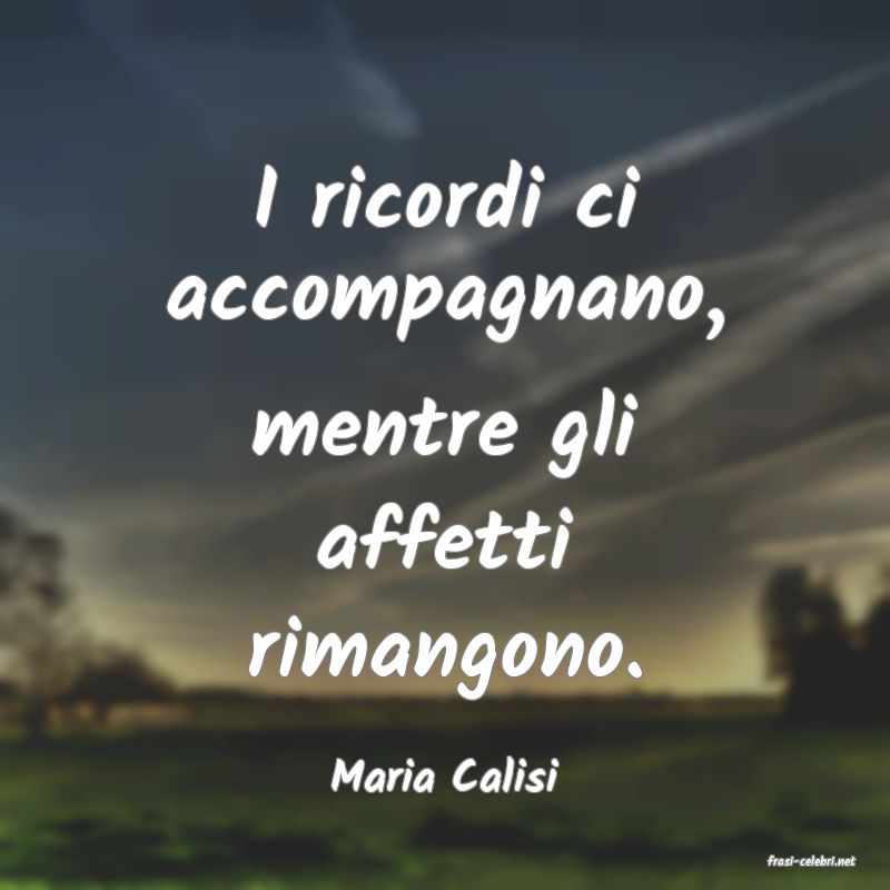 frasi di  Maria Calisi
