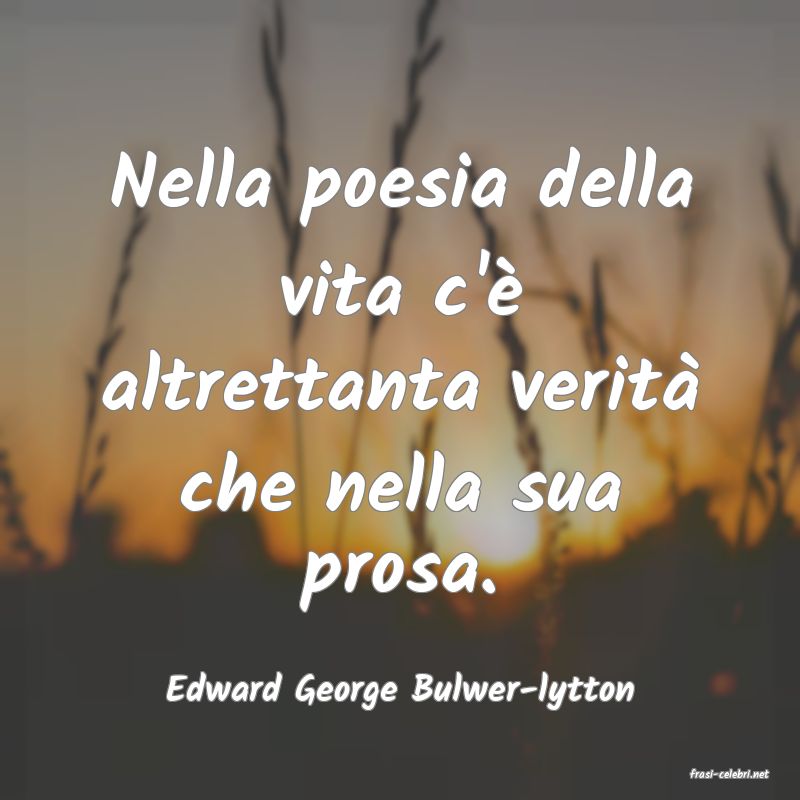 frasi di  Edward George Bulwer-lytton
