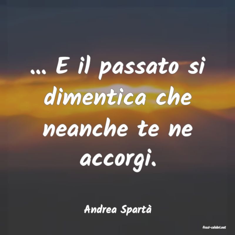 frasi di Andrea Spart