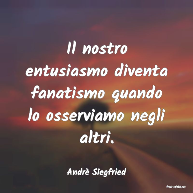 frasi di Andr� Siegfried