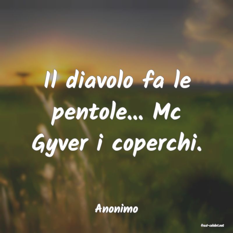 frasi di Anonimo
