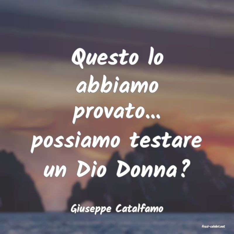 frasi di Giuseppe Catalfamo