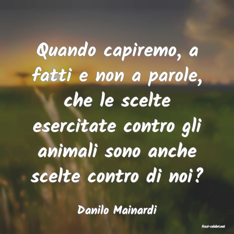 frasi di Danilo Mainardi