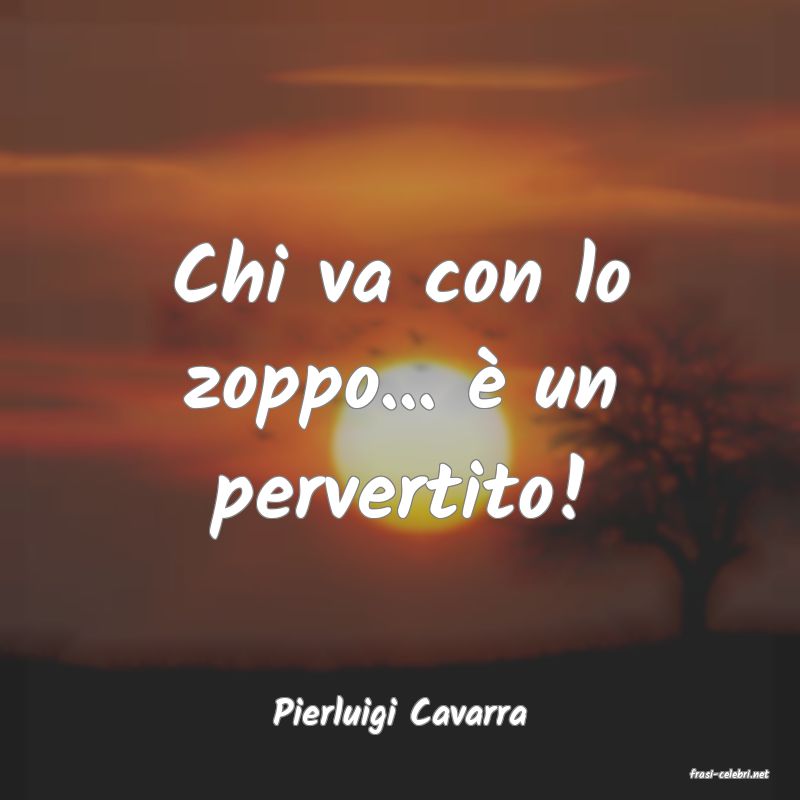 frasi di Pierluigi Cavarra