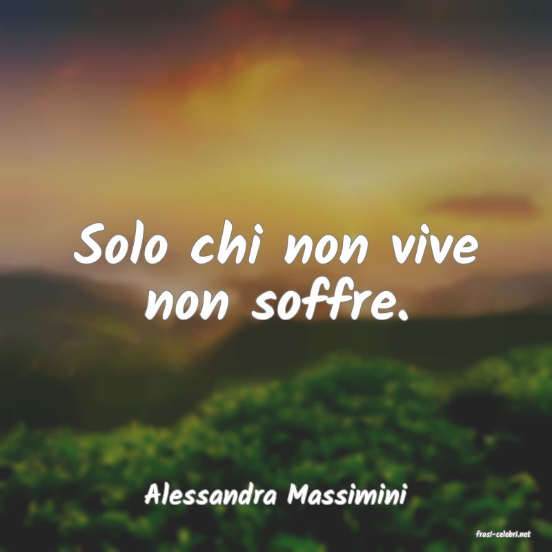 frasi di Alessandra Massimini