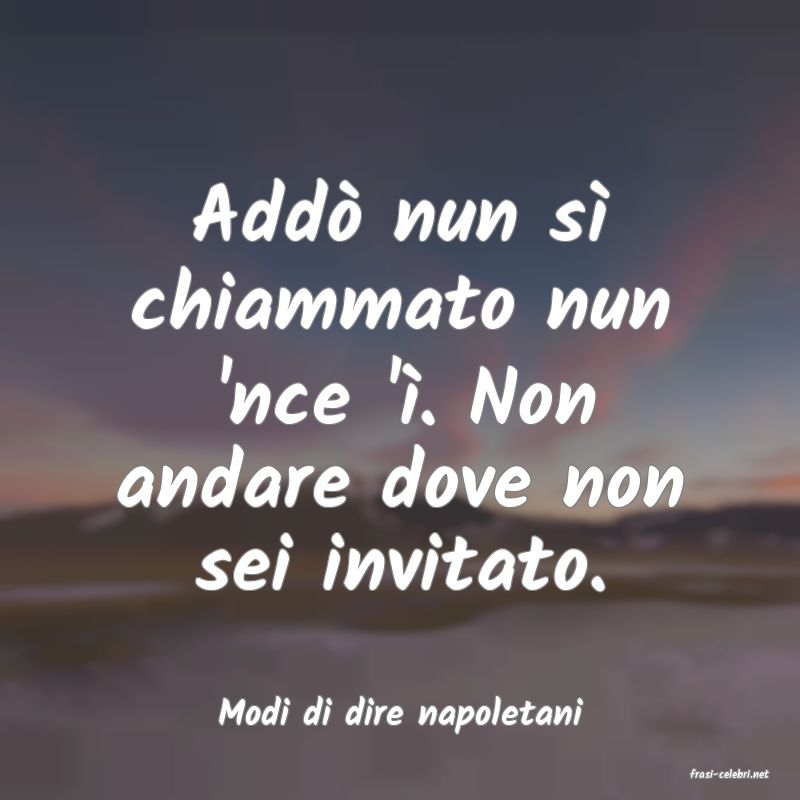 frasi di Modi di dire napoletani