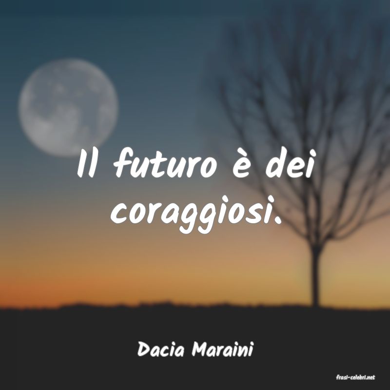 frasi di Dacia Maraini