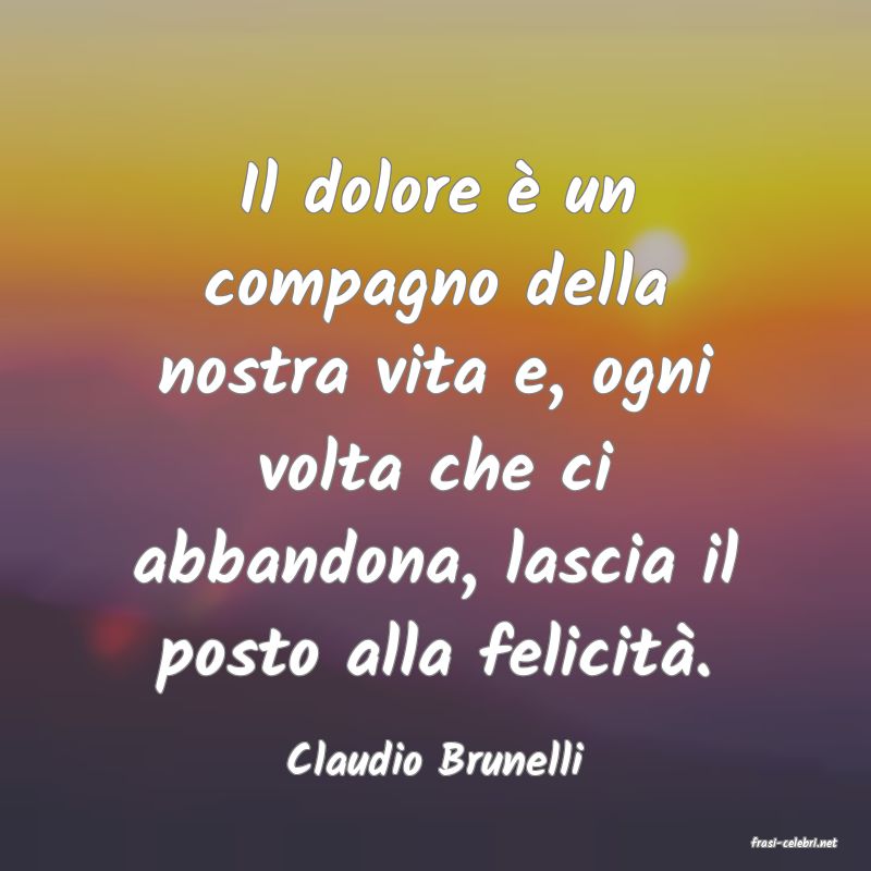frasi di  Claudio Brunelli

