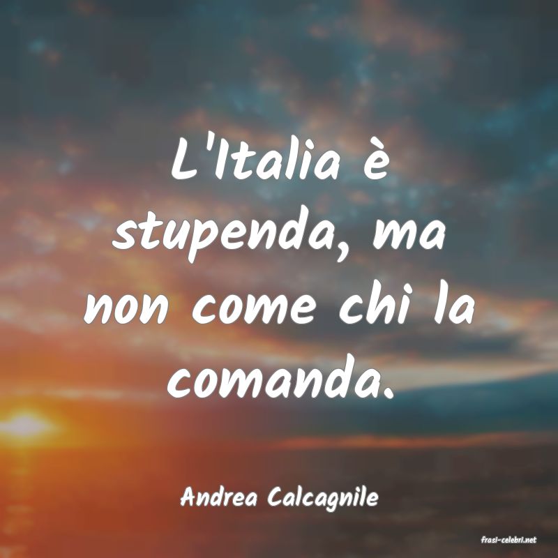 frasi di Andrea Calcagnile