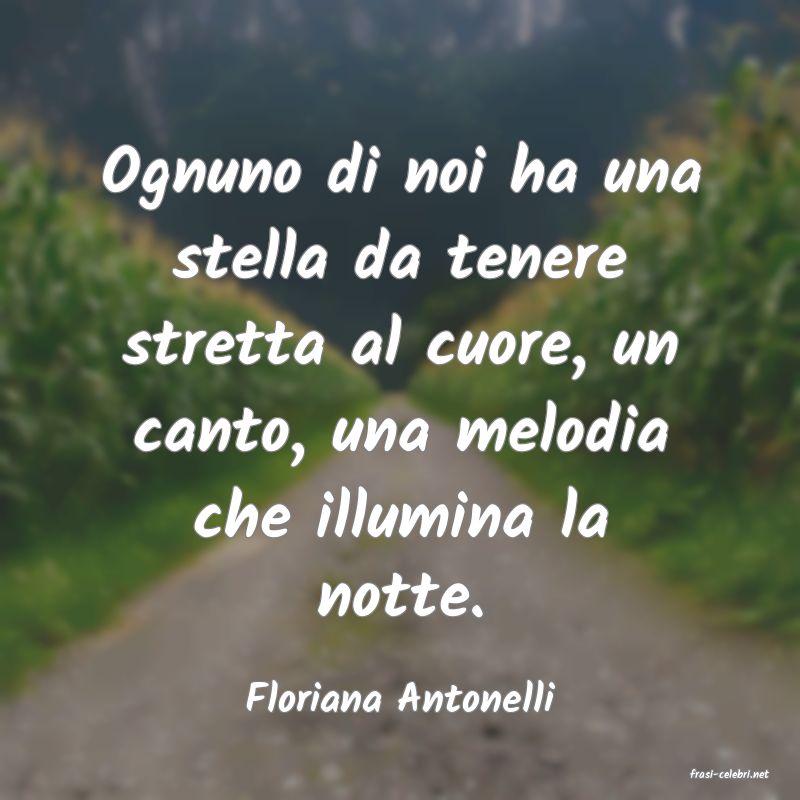 frasi di  Floriana Antonelli
