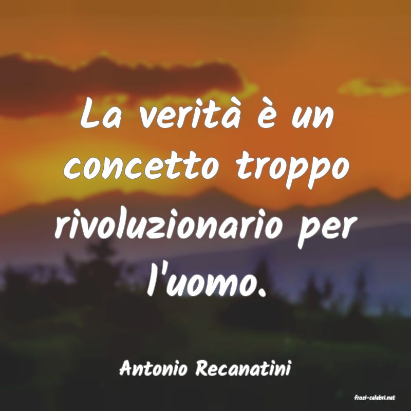 frasi di Antonio Recanatini