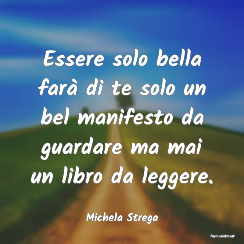 frasi di Michela Strega