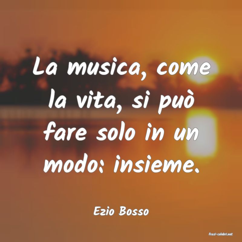 frasi di  Ezio Bosso

