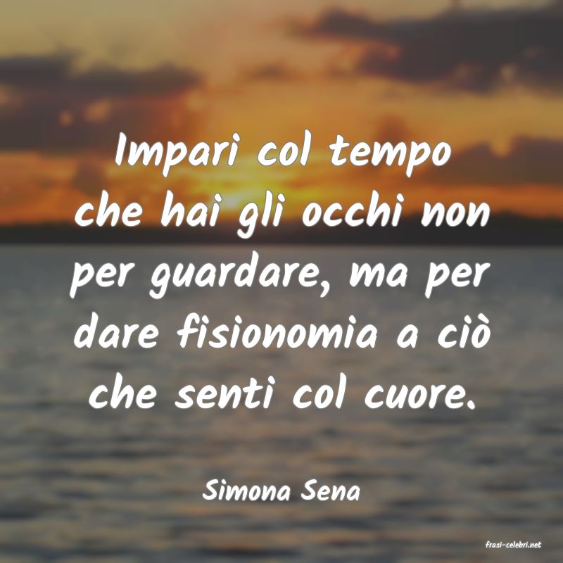 frasi di  Simona Sena
