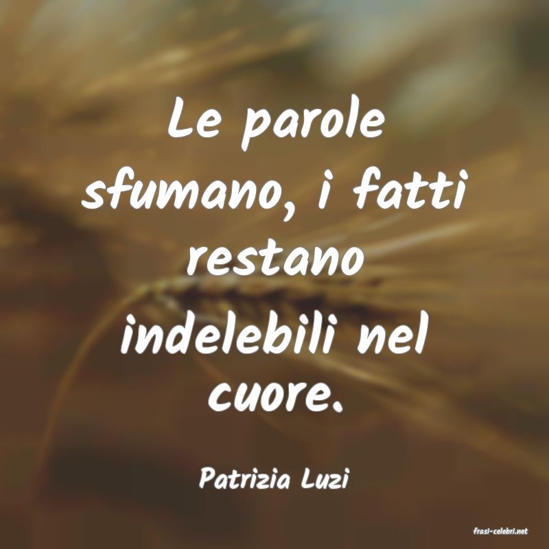 frasi di  Patrizia Luzi
