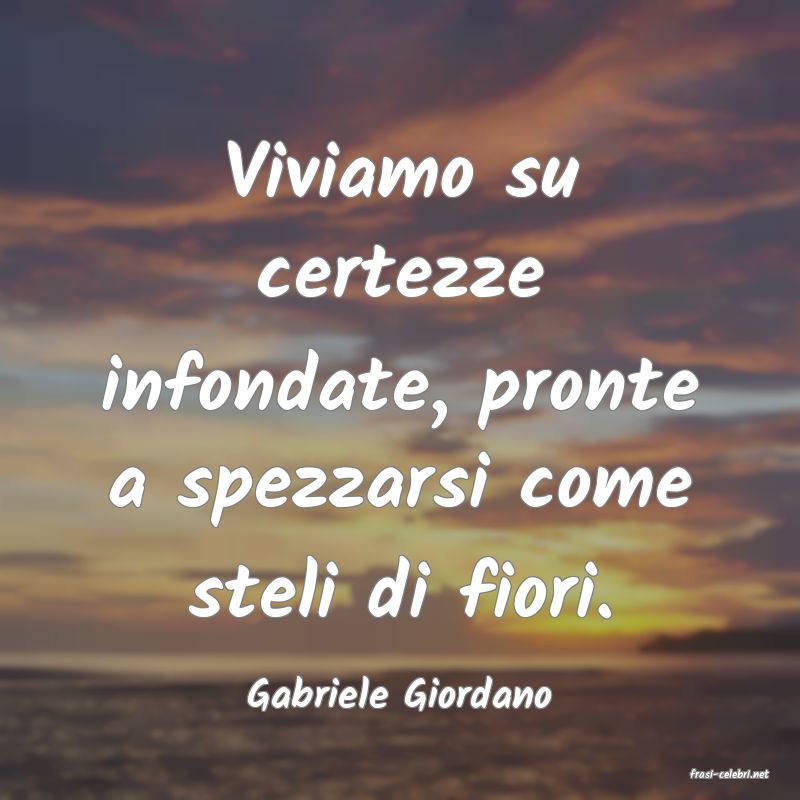 frasi di  Gabriele Giordano
