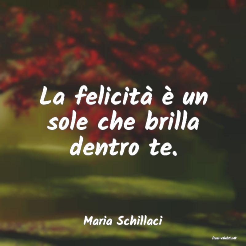 frasi di Maria Schillaci