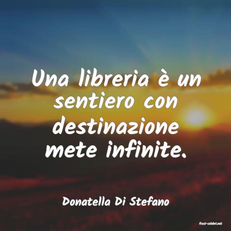 frasi di  Donatella Di Stefano

