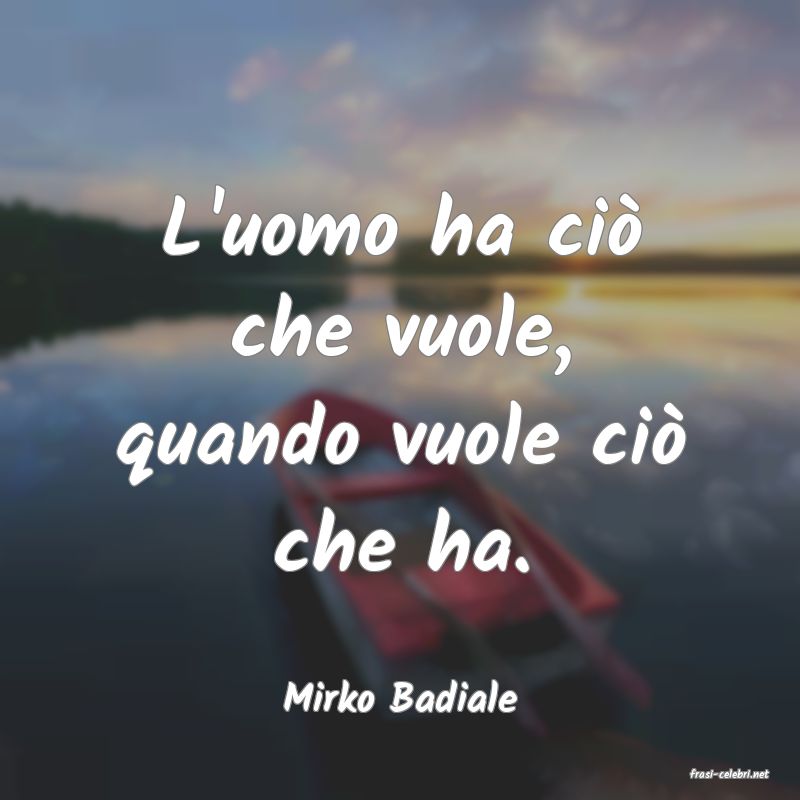 frasi di  Mirko Badiale
