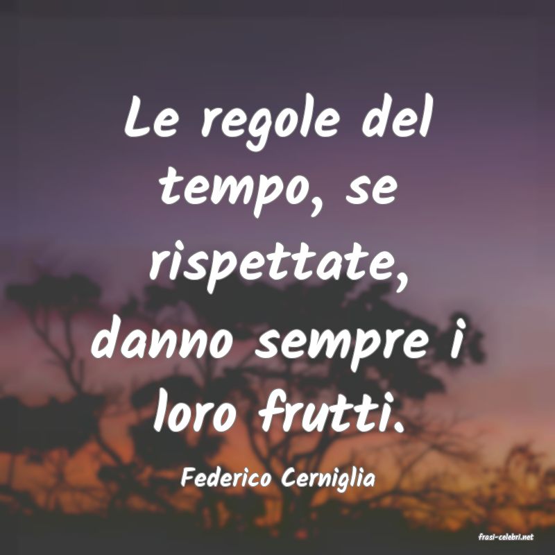 frasi di  Federico Cerniglia
