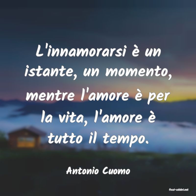 frasi di  Antonio Cuomo
