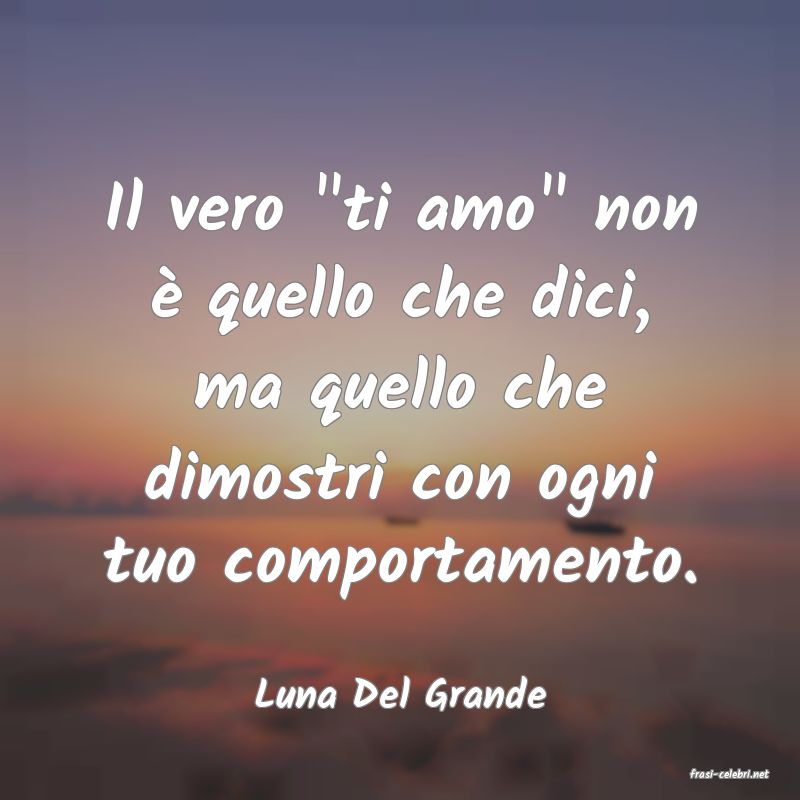 frasi di Luna Del Grande