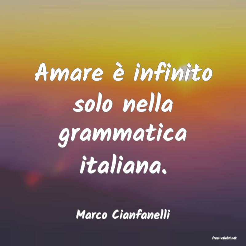 frasi di  Marco Cianfanelli
